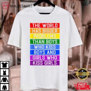 The World Has Bigger Problems LGBT Community Gay Pride Month T-Shirt