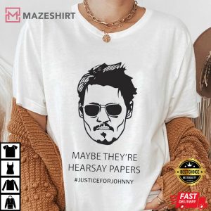Johnny Depp shirt Maybe Theyre Hearsay Papers Tee