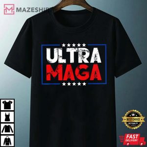 Ultra MAGA Shirt Donald Trump Maga Ultra Maga tshirt