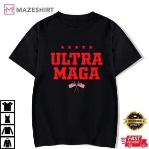 Ultra MAGA Shirt Sweatshirt Ultra MAGA Flag Shirt