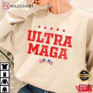 Ultra MAGA Shirt Sweatshirt Ultra MAGA Flag Sweatshirt