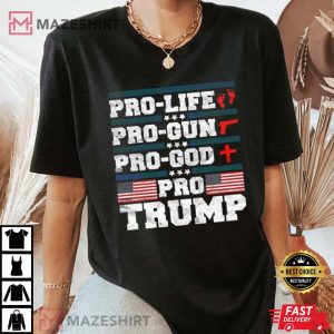 Pro Life Pro Gun Pro God Pro Trump