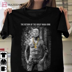 Donald Trump Shirt, The Return Of The Great Maga King T-Shirt