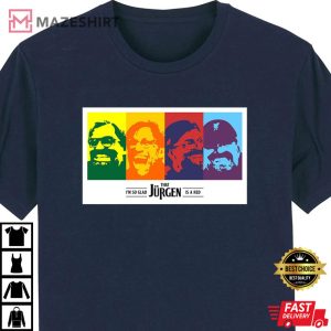 Im So Glad That Jurgen Is A Red T shirt Mens 130th anniversary 1892 2022