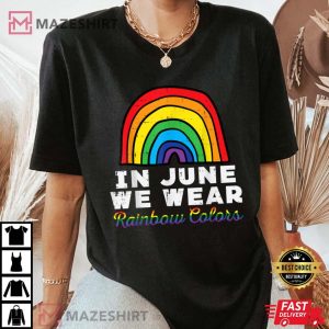In June We Wear Rainbow Colors Gay Pride Ally LGBTQ LGBT Women black
