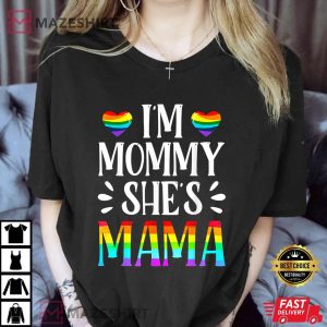 Lesbian Mom Shirt Gift Gay Pride Im Mama Shes Mommy LGBT Women black