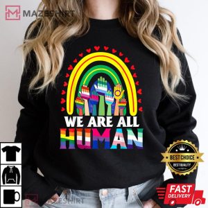 We Are All Human Pride Ally Rainbow LGBT Flag Gay Pride Women black sweatshirt