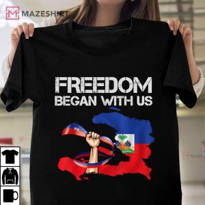 Freedom began with us Haitian Flag Happy independence day Unisex shirt 2