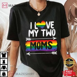 I Love My Two Moms Rainbow Gay Pride Flag LGBTQ Ally Kids Women black