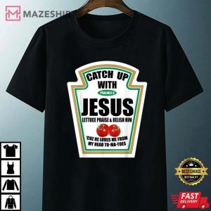 Christian Catch Up With Jesus Ketchup Unisex black