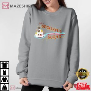 Just A Spoonful Of Sugar Shirt, Spoonful Of Sugar T-Shirt