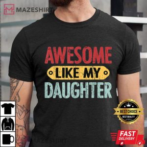 Awesome Like My Daughter Funny Men black t shirt 2