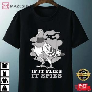If It Flies It Spies Pigeon Funny Bird Conspiracy Theory Unisex black