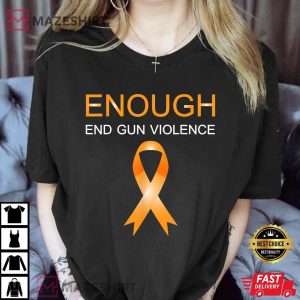 Enough End Gun Violence No Gun Awareness Day Wear Orange Women black