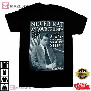 Goodfellas Never Rat On Your Friends TShirt