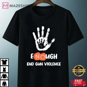 Enough End Gun Violence No Gun Anti Violence No Gun Unisex black 1