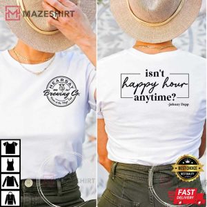 Johnny Depp Hearsay Brewing Co, Isn’t Happy Hour Any Time Best T-Shirt