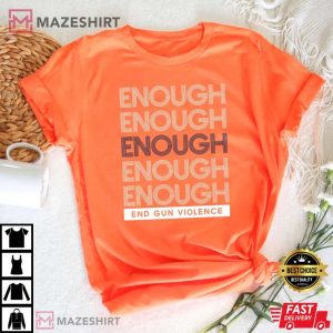 Enough End Gun Violence No Gun Awareness Day TShirt