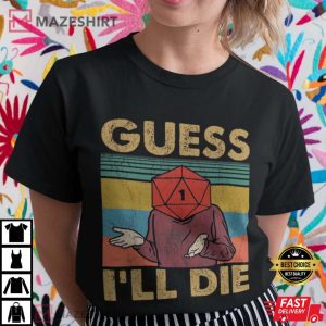 Guess Ill Die Vintage Retro Dice TShirt
