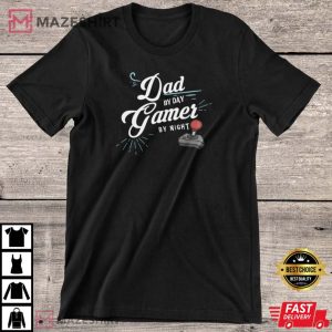 Dad By Day Gamer By Night T Shirt Gamer Dad T Shirt