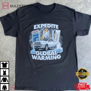 Expedite Global Warming TShirt