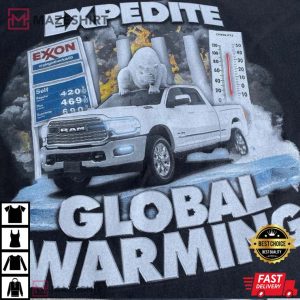 Expedite Global Warming T Shirt