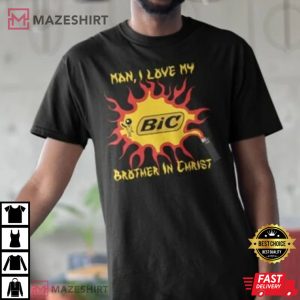 Man I Love My Brother in Christ TShirt