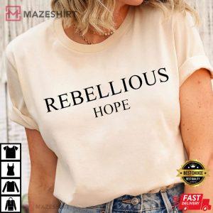 Rebellious Hope TShirt