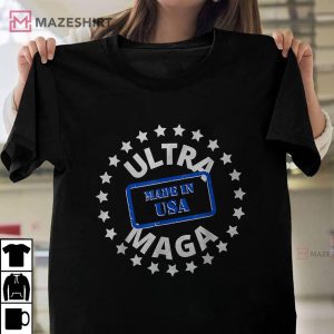Ultra Mega Proud Ultra Maga Made In USA Unisex shirt 2