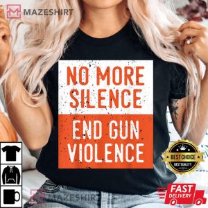 Anti Gun Awareness No More Silence End Gun Violence Women black t shirt 2