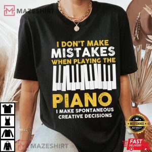 I Dont Make Mistakes Piano Musician Humor Women black