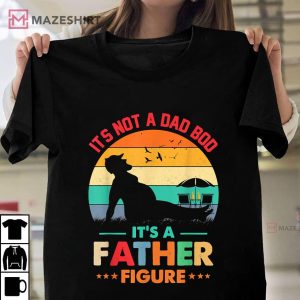 Its Not a Dad Bod Its a Father Figure Fathers Day Dad Jokes Unisex shirt 2