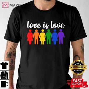 Love is Love Shirt Support LGBTQ Equality T Shirt