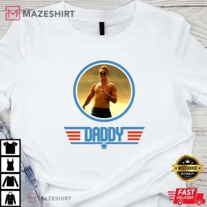 DADDY Top Gun Maverick Bradley Rooster Bradshaw Tee