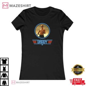 DADDY Top Gun Maverick Bradley Rooster Bradshaw T Shirt