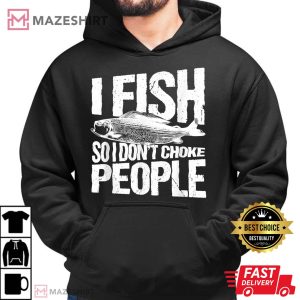 I Fish So I Dont Choke People Fisherman Men black hoodie 2
