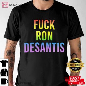 Fuck Ron Desantis Shirt Its Ok To Say Gay Pride Top LGBTQ Shirt