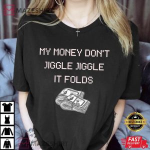 My Money Dont Jiggle Jiggle It Folds Women black