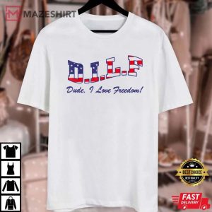 DILF Dude I Love Freedom Funny USA 4th July Flag Party Free Unisex white
