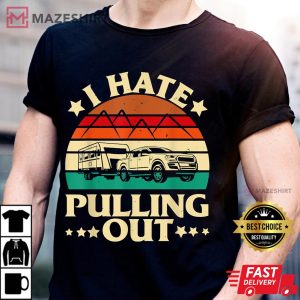 I Hate Pulling Out Funny Camping Trailer Retro Travel Men black t shirt 2
