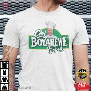 Chef Boy Are We Fucked Shirt, Anti Biden T-Shirt