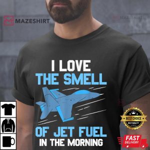 I Love The Smell Of Jet Fuel In The Morning Pilot Aviation Men black t shirt 2 3