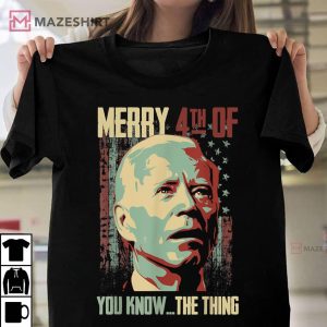 Merry 4th Of You Know... The Thing Memorial Happy 4th July Unisex shirt 2