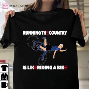 Running The Coutry Is Like Riding A Bike Joe Biden Unisex shirt 2