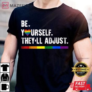 Be Yourself Theyll Adjust LGBTQ Rainbow Flag Gay Pride Ally Men black t shirt 2