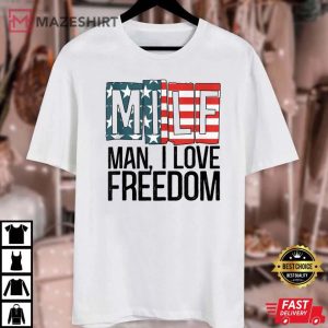 American Flag MILF Man I Love Freedom 4th Of July Patriotic Unisex white