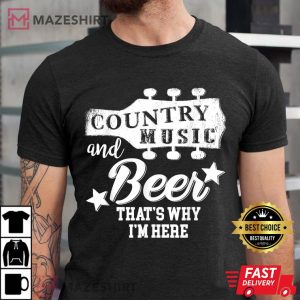 Country Music And Beer Thats Why Im Here Men black t shirt 2