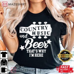 Country Music And Beer Thats Why Im Here Women black t shirt 2