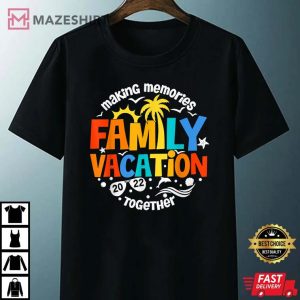 Matching 2022 Family Vacation Making Memories Together Unisex black