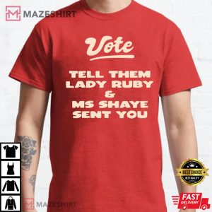Lady Ruby ShirtVote T shirt Requested From People